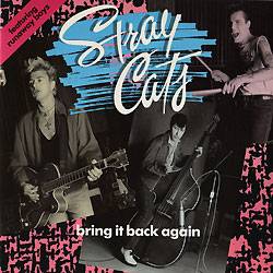 Stray Cats : Bring It Back Again